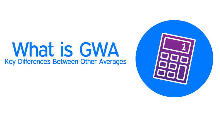 What is GWA (General Weighted Average) and How its Calculated